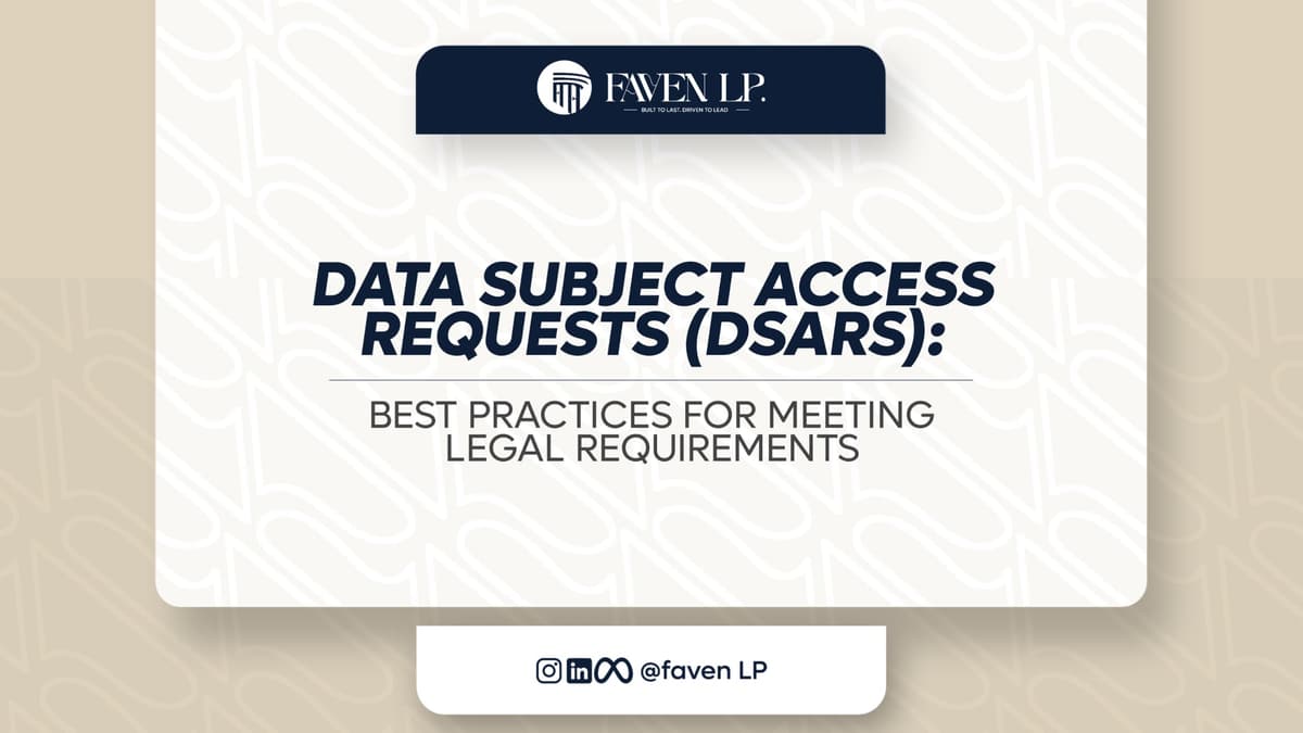 Data Subject Access Requests (DSARs): Best Practices for Meeting Legal Requirements
